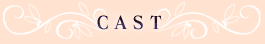 CAST